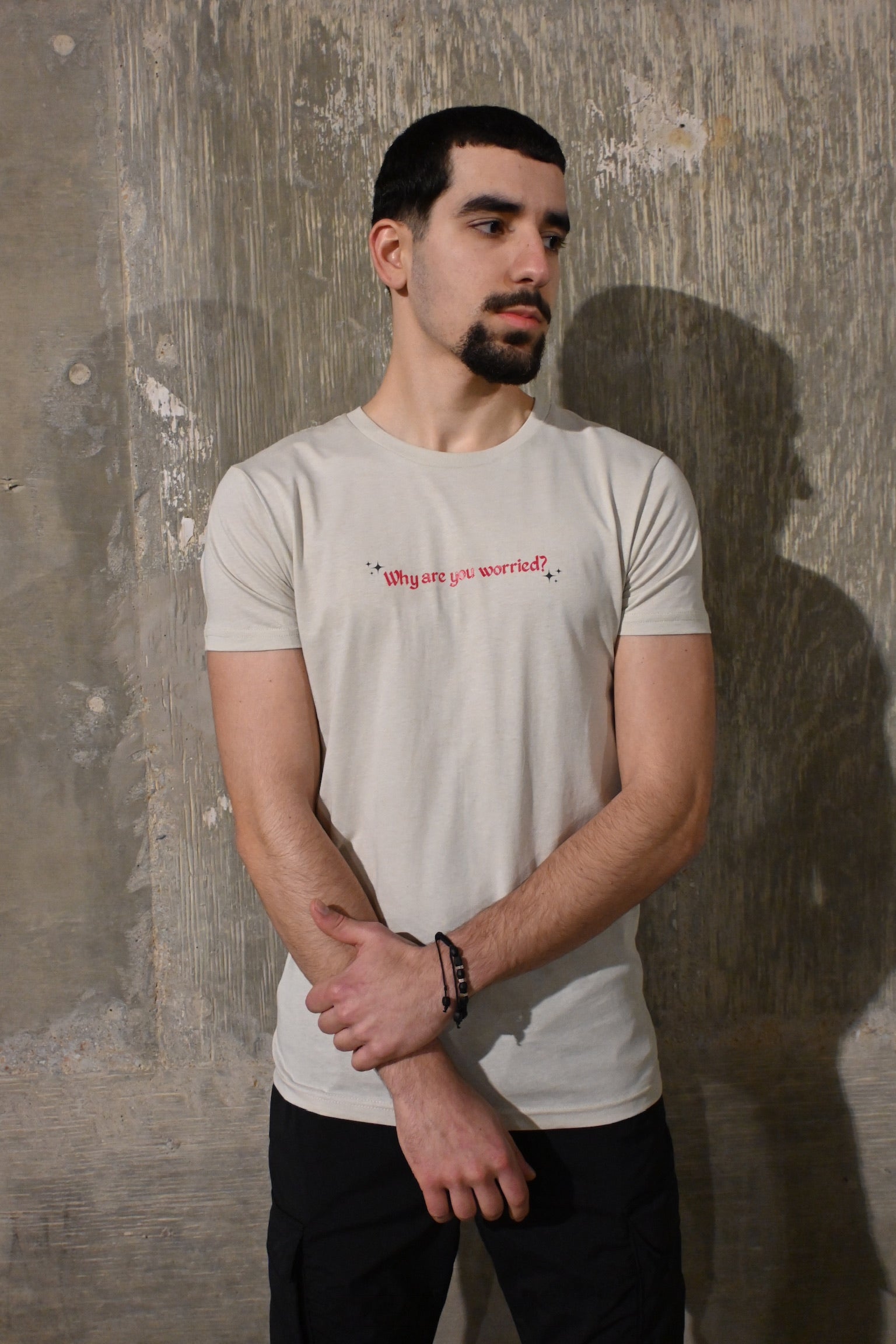 'Why Are You Worried?" T-Shirt - Unisex